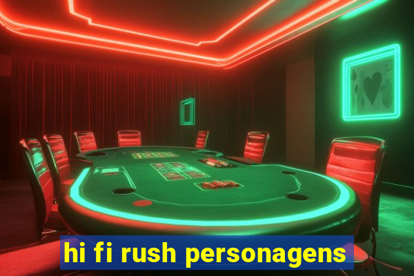 hi fi rush personagens